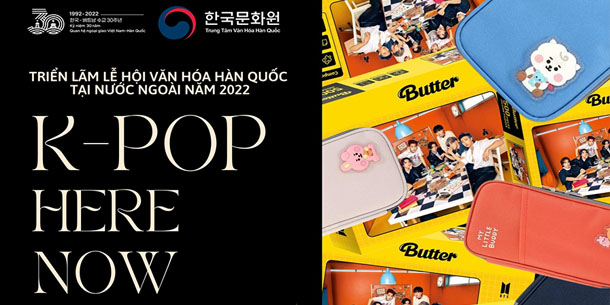 Triển lãm Lễ hội văn hóa Hàn Quốc tại nước ngoài năm 2022 - K-POP HERE NOW