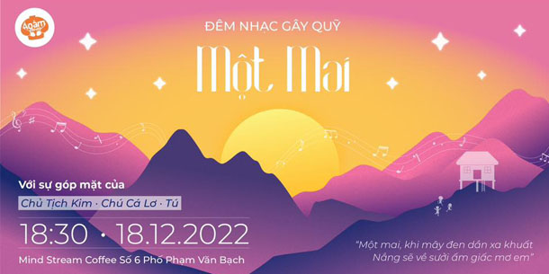 Đêm nhạc gây quỹ từ thiện - MỘT MAI - Ngày 18.12.2022 tại Hà Nội