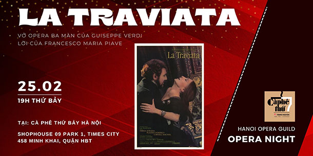 Chương trình Opera Night 5 giới thiệu : LA TRAVIATA (TRÀ HOA NỮ) - VỞ OPERA 3 HỒI CỦA G.VERDI
