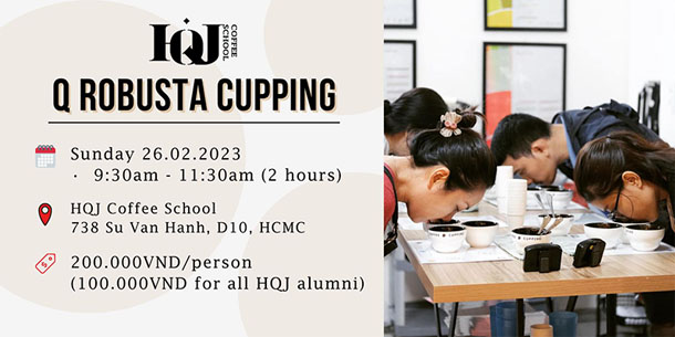 Q Robusta Cupping by HQJ - Sự kiện dành cho những tín đồ cà phê