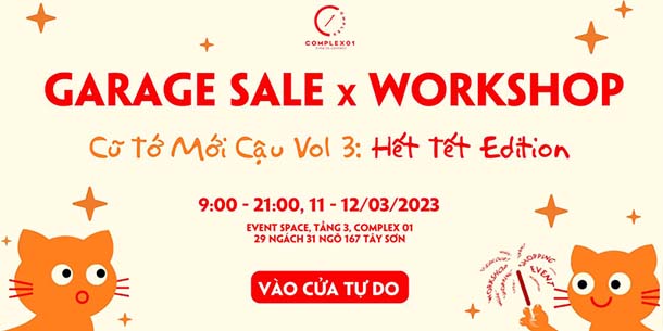 Garage Sale - Cũ Tớ Mới Cậu - Vol. 3 x Workshop: Hết Tết Edition