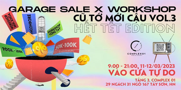 Garage sale CŨ TỚ MỚI CẬU VOL.3 x WORKSHOP: Hết Tết Edition