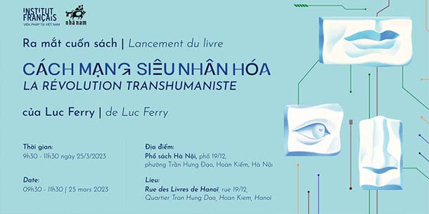 Tọa đàm ra mắt cuốn sách - Cuộc Cách Mạng Siêu Nhân Hóa - của Luc Ferry