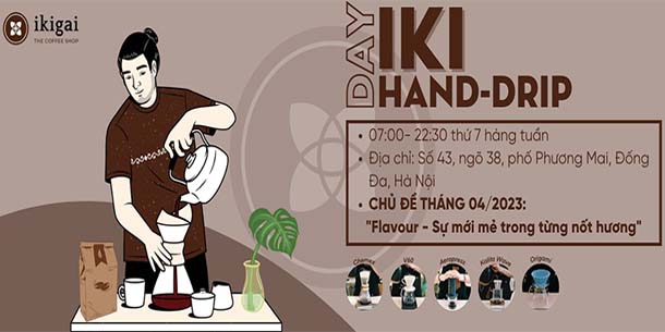 Chương trình Iki Hand-Drip Day tháng 4 - Flavour - Sự mới mẻ trong từng nốt hương