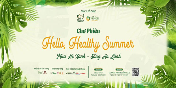 Chợ Phiên Làng Healthy: Hello, Healthy Summer - Mùa Hè Xanh Sống An Lành