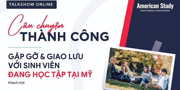 Talkshow Online - Câu chuyện thành công - Gặp gỡ và giao lưu với sinh viên ưu tú đang học tập tại Mỹ