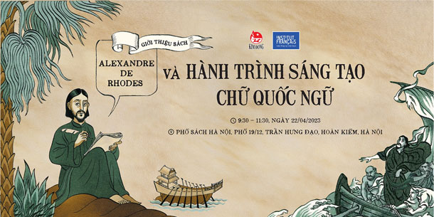 Chương trình giới thiệu sách: ALEXANDRE DE RHODES và Hành trình sáng tạo chữ Quốc ngữ.