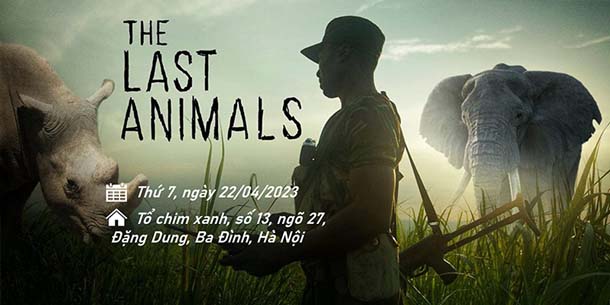 Chiếu phim miễn phí - The Last Animals - Những loài vật cuối cùng