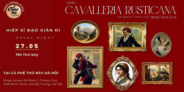 Opera Night in May: CAVALLERIA RUSTICANA- HIỆP SĨ ĐẠO GIẢN DỊ