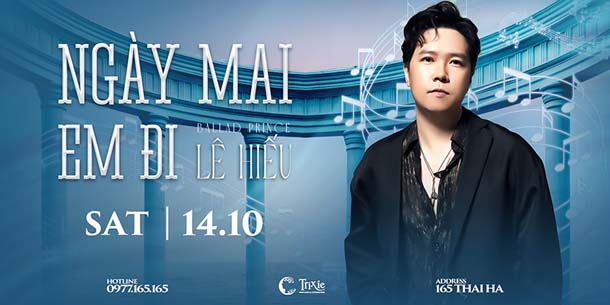 Minishow Lê Hiếu tại Hà Nội - Ngày mai em đi - Ngày 14.10.2023