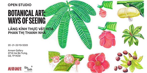 Botanical Art: Ways of Seeing:  Lăng Kính Thực Vật Họa với họa sỹ Phan Thị Thanh Nhã