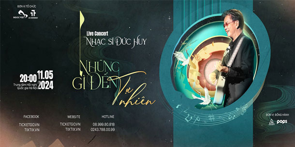 Ticketgo Đơn vị bán vé chính thức live concert - đêm nhạc - nhạc sĩ Đức Huy: Những gì đến tự nhiên