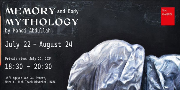 Triển Lãm "Memory And Body Mythology | Hồn Và Thể Của Huyền Thoại" 2024 