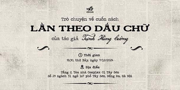 Trò chuyện về cuốn sách "Lần Theo Dấu Chữ" của tác giả Trịnh Hùng Cường