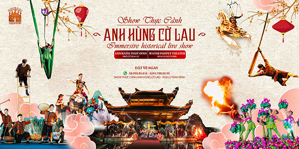 Show thực cảnh Anh Hùng Cờ Lau - Trải nghiệm Lịch sử sống động giữa lòng Cố đô Hoa Lư