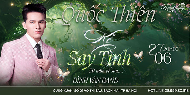 Liveshow Quốc Thiên 2026 tại Hà Nội - Kẻ Say Tình 50 Năm Về Sau – Đêm nhạc chạm đến trái tim mỗi khán giả