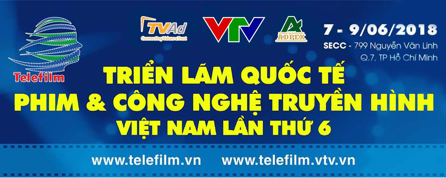 Triển lãm Quốc tế Phim và Công nghệ Truyền Hình Việt Nam – Telefilm 2018