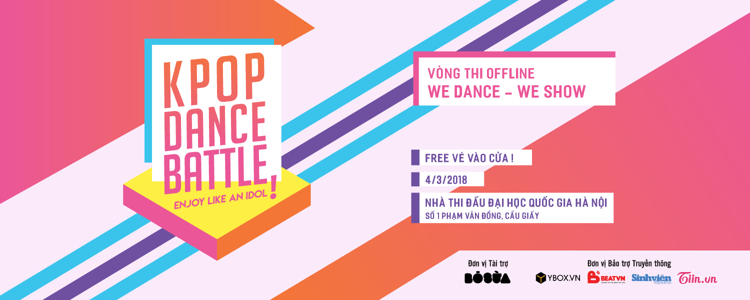 KPOP Dance Battle - Sự kiện giao lưu văn hoá Hàn Quốc tại Hà Nội