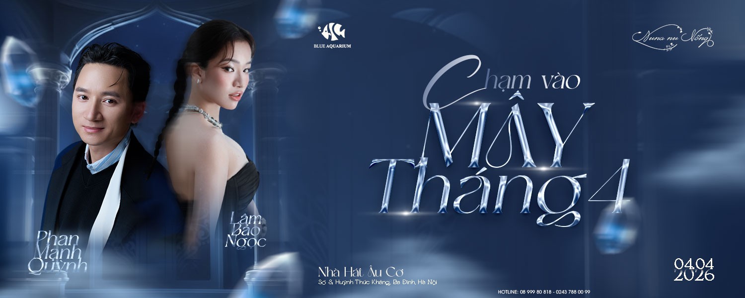 Chạm vào Mây tháng 4: Phan Mạnh Quỳnh - Lâm Bảo Ngọc