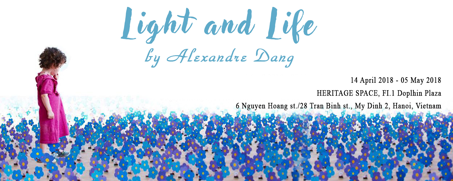 Triển lãm đa phương tiện "LIGHT and LIFE"- Alexandre Dang