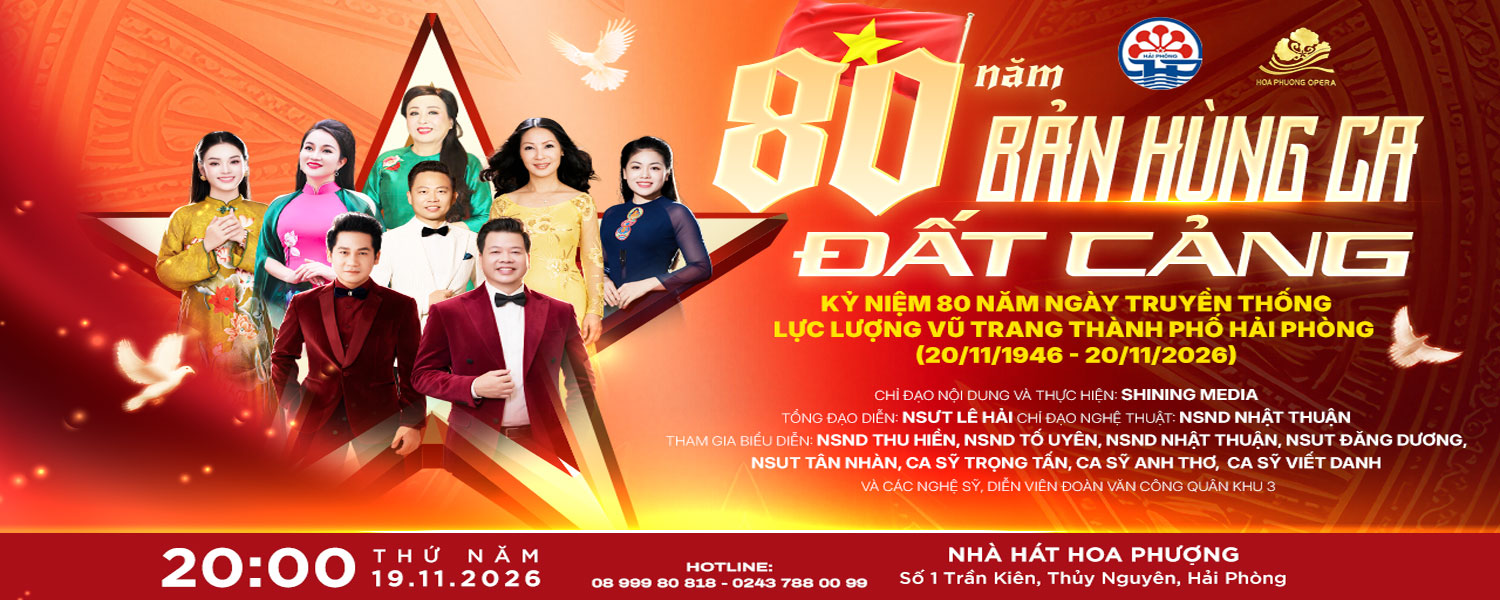 CHƯƠNG TRÌNH NGHỆ THUẬT: 80 NĂM BẢN HÙNG CA ĐẤT CẢNG
