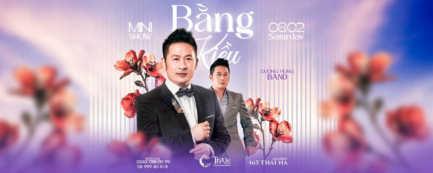 Minishow BẰNG KIỀU 08-02-2025 tại Hà Nội