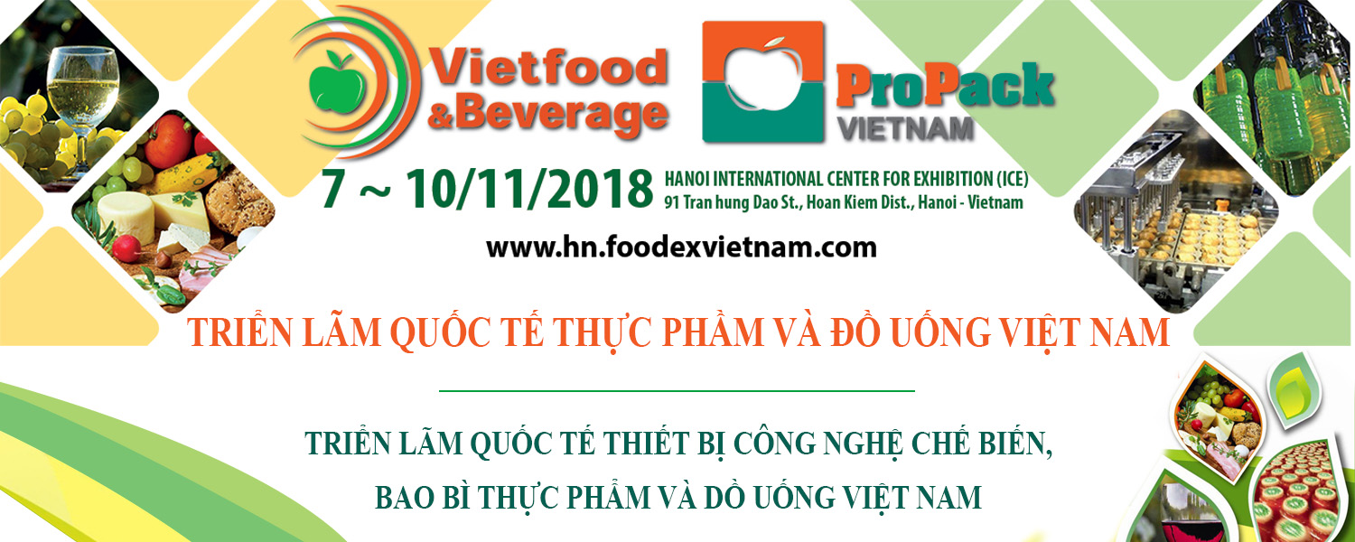 Triển lãm Quốc tế Thực phẩm và Đồ uống 2018 tại Hà Nội - VIETFOOD & PROPACK 2018