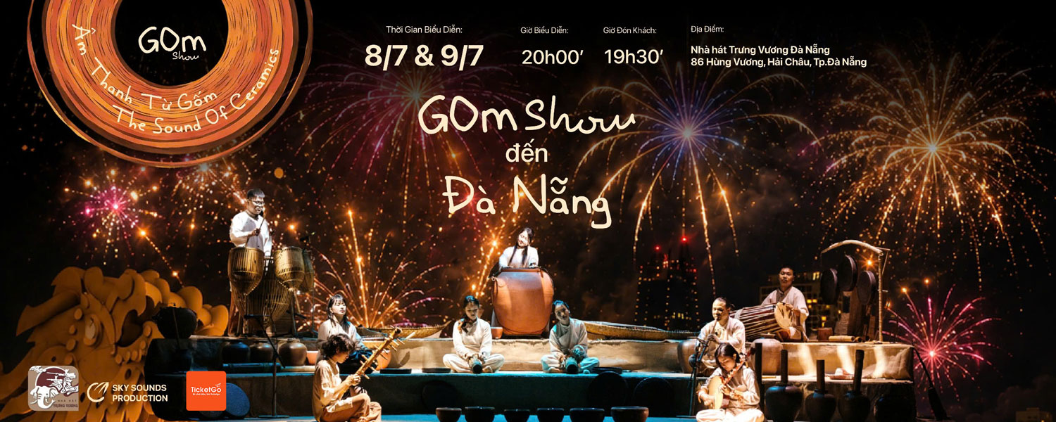 GOm Show – Âm thanh từ Gốm tại Đà Nẵng