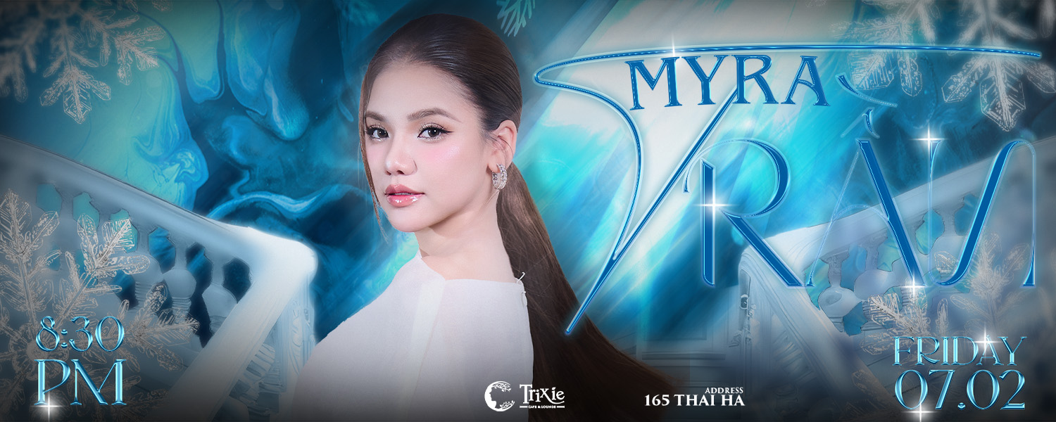 Minishow Myra Trần tại Hà Nội - Ngày 07.02.2025