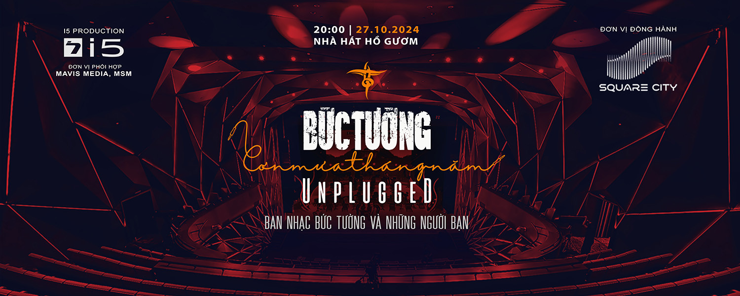 Live Concert BỨC TƯỜNG UNPLUGGED – Cơn Mưa Tháng Năm