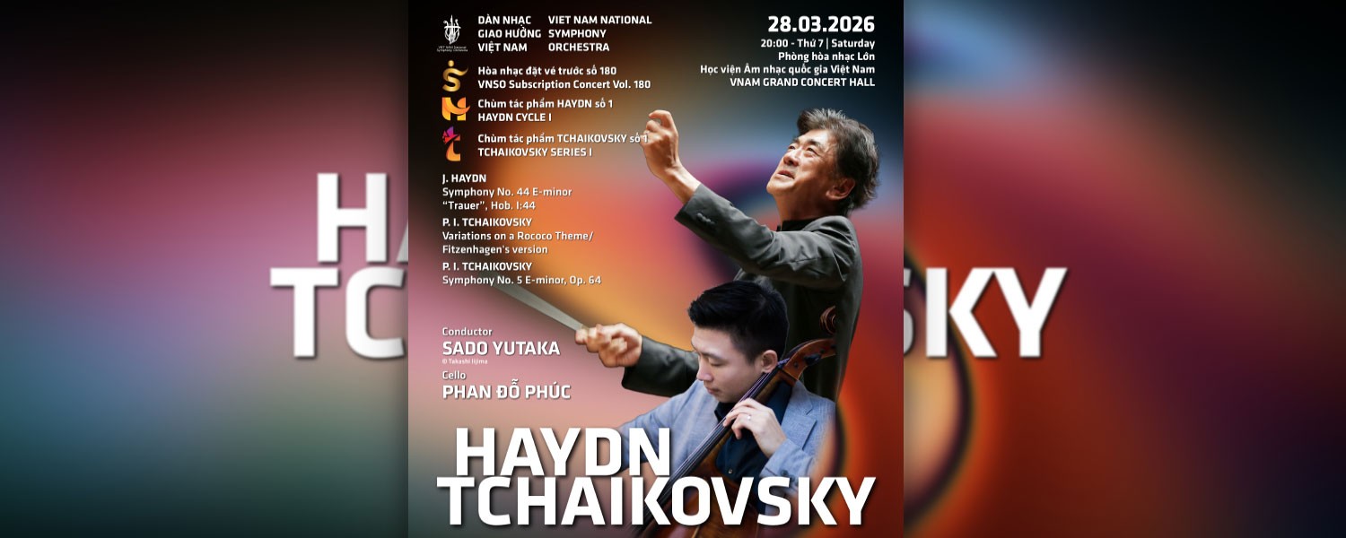 Hòa nhạc đặt vé trước số 180 - HAYDN TCHAIKOVSKY | SUBSCRIPTION CONCERT VOL. 180