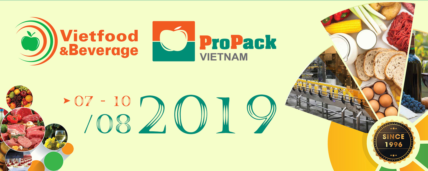 Triển lãm Quốc tế Thực phẩm và Đồ uống - VIETFOOD & PROPACK VIETNAM 2019