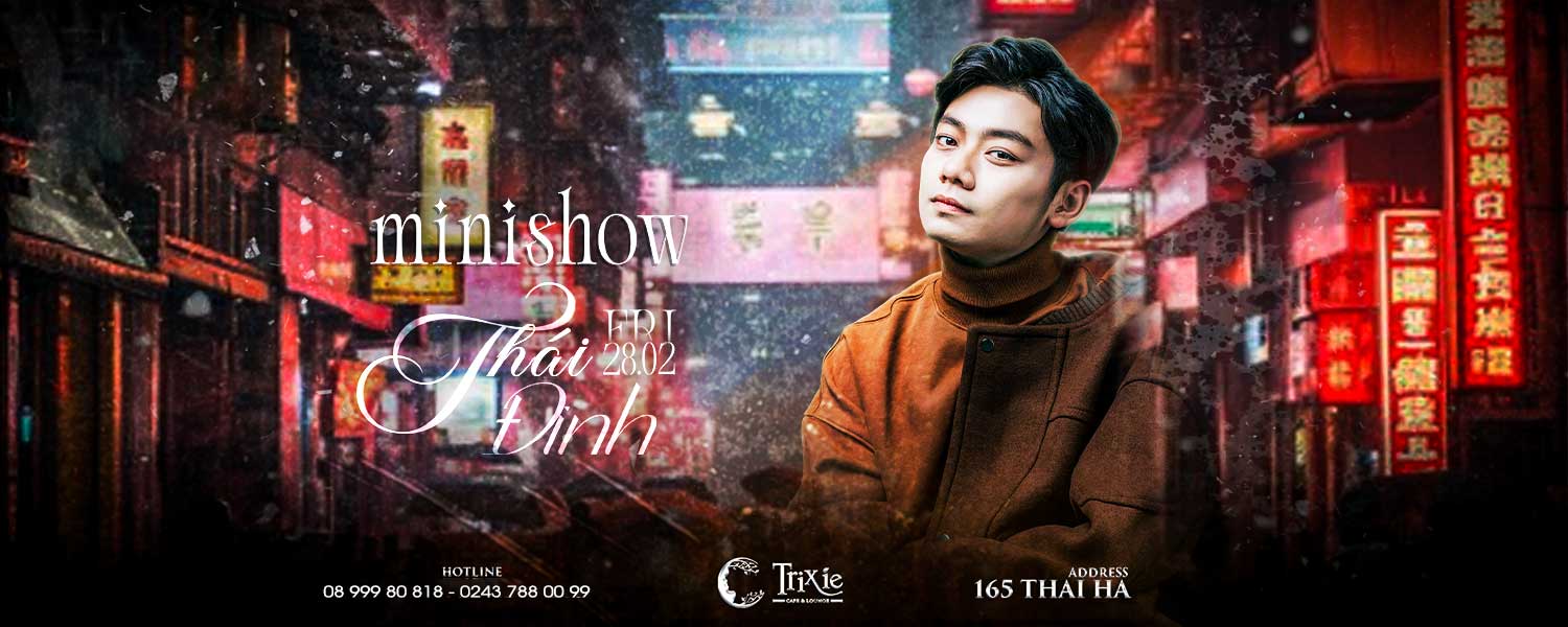 MINISHOW THÁI ĐINH 28-02-2025