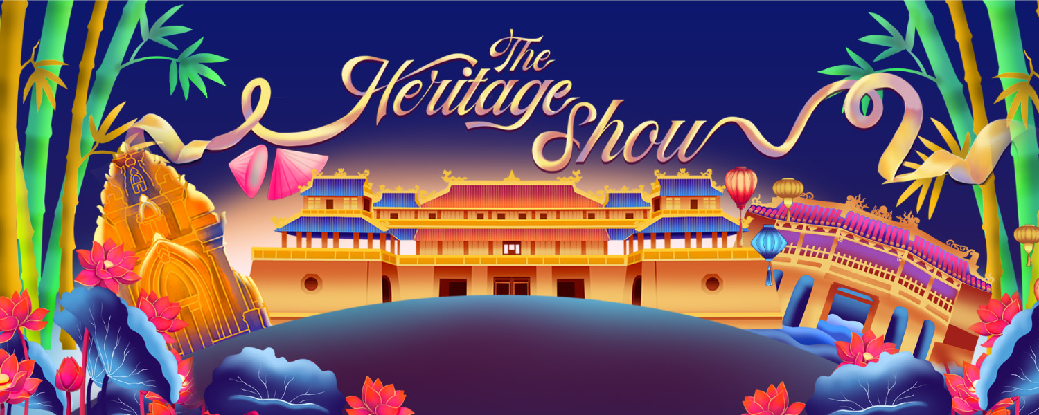 The Heritage Show Đà Nẵng - Chương trình nghệ thuật đặc sắc tái hiện hành trình di sản văn hóa miền Trung Việt Nam | A must see show in Danang