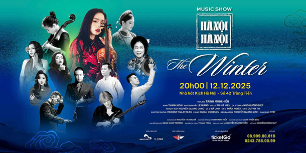Mở bán vé | HÀ NỘI HÀ NỘI – The Winter Music Show