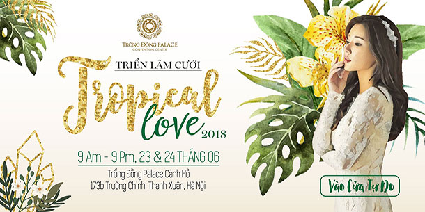 Sự kiện "Tropical Love - Wedding Fair 2018"