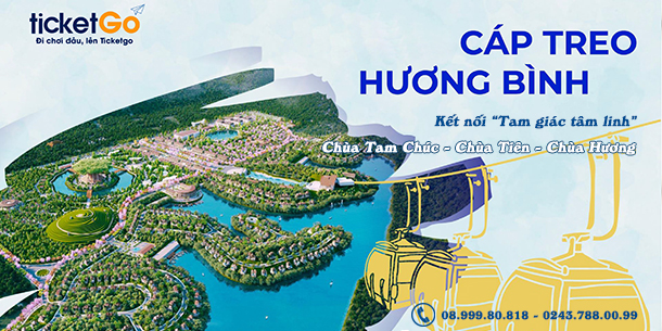 Vé Cáp treo Hương Bình - Kết nối Tam giác tâm linh: Chùa Hương - Chùa Tiên - Chùa Tam Chúc