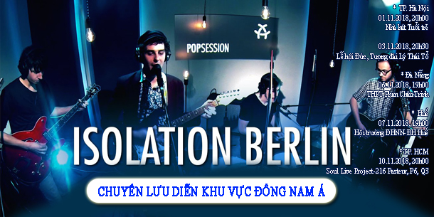 Tour lưu diễn của Ban nhạc Đức - ISOLATION BERLIN tại Việt Nam