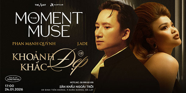 The Moment Muse 24.01.2026 | Phan Mạnh Quỳnh  - J.ADE