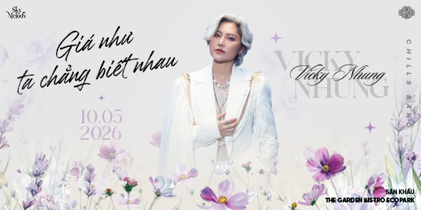 Liveshow VICKY NHUNG - Giá như ta chẳng biết nhau | Sky Melody - Ngày 10.05.2026
