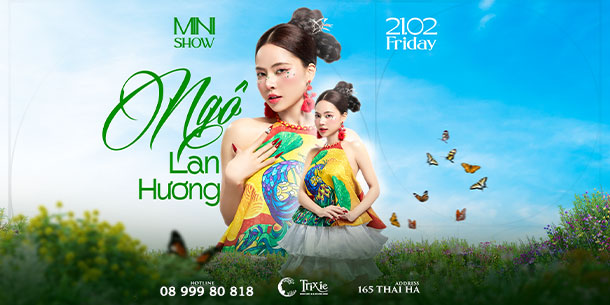 MINISHOW NGÔ LAN HƯƠNG 21-02-2025