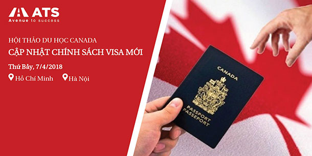 Hội thảo du học CANADA – cập nhật chính sách VISA mới