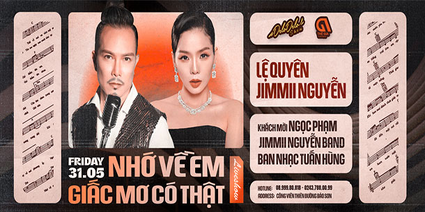  Liveshow Jimmii Nguyễn - Lệ Quyên: NHỚ VỀ EM - GIẤC MƠ CÓ THẬT | 31.05.2024