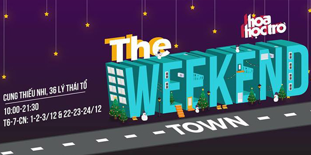 The Weekend Town 2017 - Phiên 2