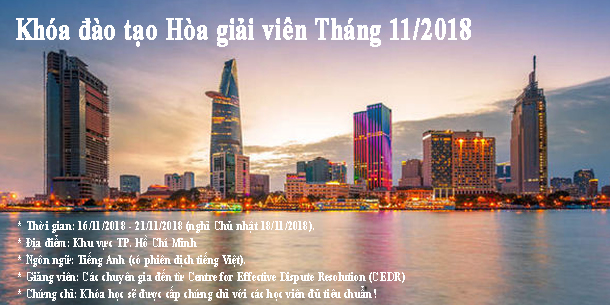 Khóa đào tạo Hòa giải viên Tháng 11 - 2018 tại TP.Hồ Chí Minh