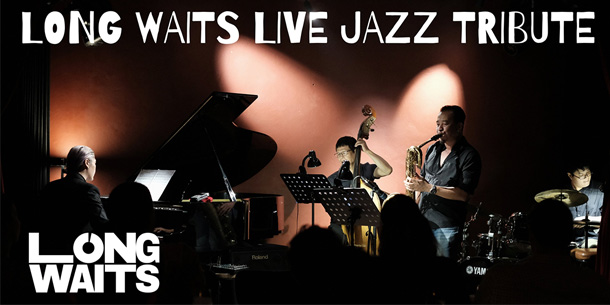 Live Concert hàng tuần tại Long Waits Jazz Club