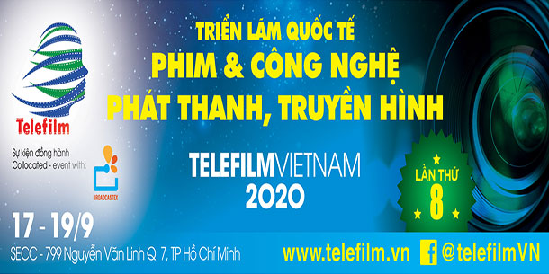 VIETNAM TELEFILM 2020 - TRIỂN LÃM QUỐC TẾ PHIM VÀ CÔNG NGHỆ TRUYỀN HÌNH VIỆT NAM LẦN THỨ 8