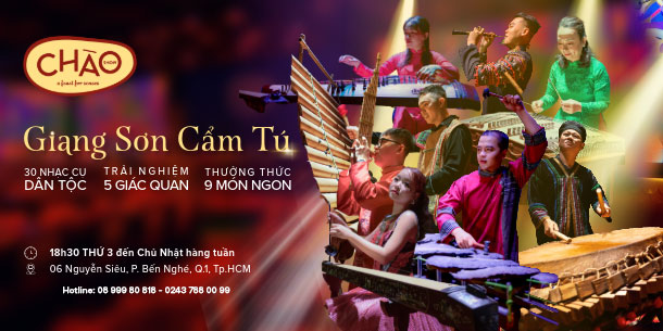 "CHÀO SHOW' tại Sài Gòn: tôn vinh âm nhạc Việt Nam qua 30 nhạc cụ dân tộc độc đáo.