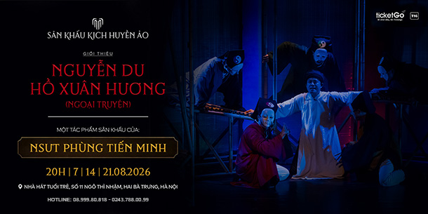 Sân khấu kịch huyền ảo | Nguyễn Du – Hồ Xuân Hương Ngoại Truyện (suất diễn 1)