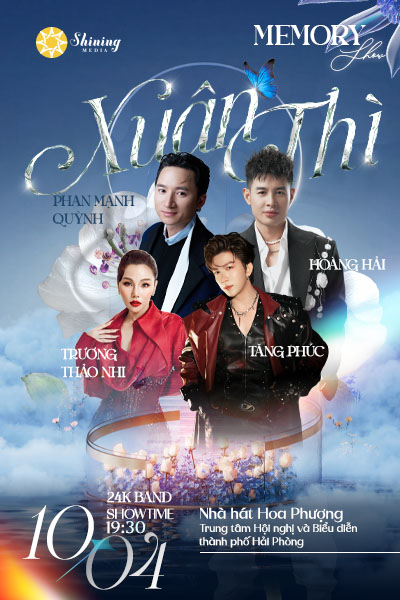 Memory show XUÂN THÌ: Phan Mạnh Quỳnh - Hoàng Hải - Tăng Phúc - Trương Thảo Nhi